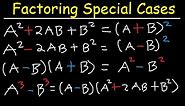 Factoring Binomials & Trinomials - Special Cases