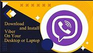 Download and Install Viber on Desktop or Laptop| Easy way