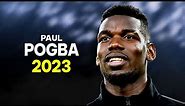 Paul Pogba 2022/23 - Best Skills & Goals - HD