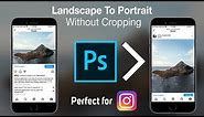 How to turn a Landscape Picture into Portrait without Cropping