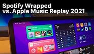 Spotify Wrapped 2021 versus Apple Music Replay 2021