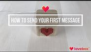 How to send your first message on the Lovebox? ❤️