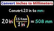 Convert Inches to Millimeters | in to mm | Dimensional Analysis | Eat Pi