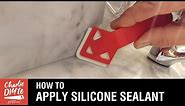 How to Apply Silicone Sealant - the Easy Way!