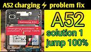 Samsung A52 charging problem fix