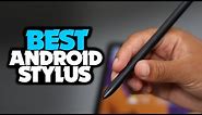 Best Stylus for Android