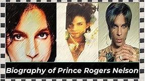 Biography of Prince Rogers Nelson
