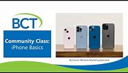 BCT Community Class: iPhone Basics - April 10, 2024