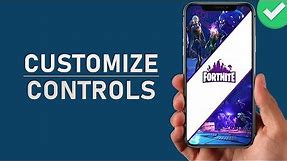 Fortnite Mobile - How to Customize Controls
