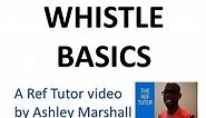 Law 5: Referee Whistle Basics