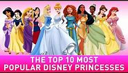 10 Most Popular Disney Princess List