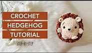 EASY Crochet Hedgehog Tutorial✨ l FREE Amigurumi Pattern