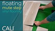 Mute Step Cali Vinyl Plank Flooring Installation