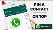 HOW TO PIN A CONTACT / CHAT ON TOP IN WHATSAPP