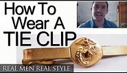 How To Wear A Tie Clip - Where To Buy A Tie Clips - Tie Bar History
