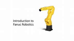 Introduction to Fanuc Robotics