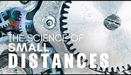 The Science Of Small Distances