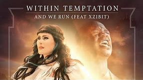 Within Temptation - And We Run ft. Xzibit (official music video)