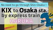 【New station！KIX airport to Osaka】by limited express Haruka