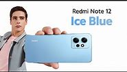 Redmi Note 12 | Stylishly elegant Ice Blue colour