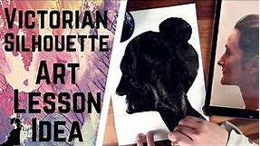 Victorian Silhouette Art Lesson Plan