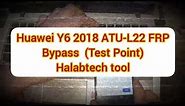 Huawei Y6 2018 ATU-L2 FRP Bypass Test point Halabtech Tool