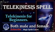 Telekinesis Spell No1 || How to do telekinesis || Telekinesis Tutorial || Easy Telekinesis learning
