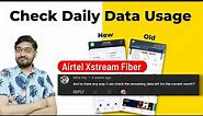 How to Check Airtel Xstream Fiber Data Left or Fiber Data Usage🔥
