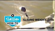 How to Rig and Use a Sliding Weight