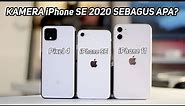 Camera iPhone SE 2020 Sebagus iPhone 11 & Pixel 4 Kah?