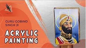 Acrylic | painting of Guru Gobind Singh Ji | Creation by Criz