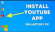 How to Download and Install YouTube App on PC