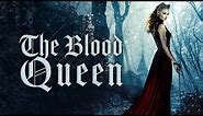 FULL MOVIE: The Blood Queen (Countess Bathory: The Lady of Csejte)