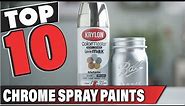 Best Chrome Spray Paint In 2024 - Top 10 Chrome Spray Paints Review