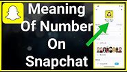 What Does The Number Mean On Snapchat