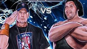 Andre The Giant vs John Cena