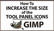 GIMP: How To Increase The Size Of The Toolbox Icons In Gimp *2023*
