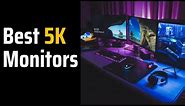 Top 5K Monitors: Unveiling the Ultimate Visual Experience