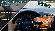 2022 Skoda Fabia IV Ambition 1.0 MPI 80 PS POV Test Drive! | TOP SPEED, AUTOBAHN, SOUND, 4K