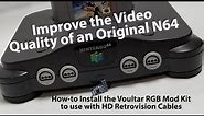Improve the Video from the Nintendo 64 Using Voultar's RGB Mod Kit & HD Retrovision Component Cables