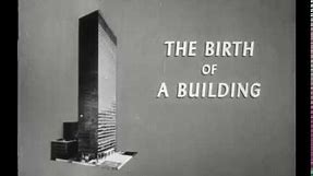 The Story of a Building, 1958 [Seagram Building in New York City]