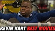 The 10 Best Kevin Hart Movies