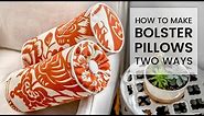 How to Make a Bolster Pillow (2 Ways)