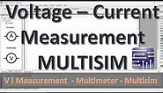 Voltage and current measurement in multisim | How to measure voltage and current in multisim