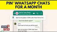 WhatsApp Pin Messages Individual Group Chats E2EE | How To Pin A Message On WhatsApp N18V | News18