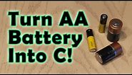 Turn an AA Battery into a C Battery!