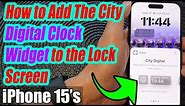 iPhone 15/15 Pro Max: How to Add The City Digital Clock Widget to the Lock Screen
