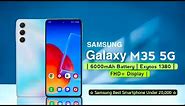 Samsung Galaxy M35 5G : First Look | Specs | Price in india | Launch Date | Samsung M35 5G Unboxing