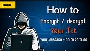 How to Encrypt or decrypt any text or message | hacking tips | text Encryption & description