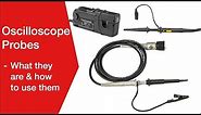 Oscilloscope Probes: What You Need to Know